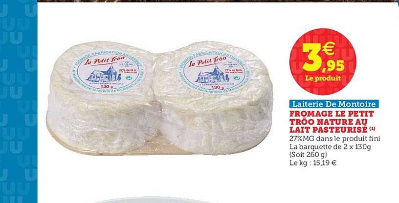fromage le petit trôo nature au lait pasteurisé laiterie de montoire
