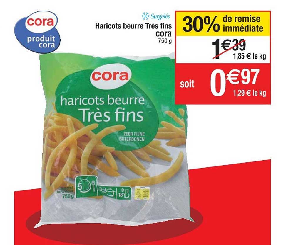 haricots beurre très fins cora 30% de remise immédiate