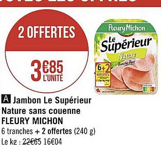 jambon le supérieur nature sans couenne fleury michon 2 offertes