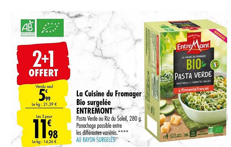 La Cuisine Du Fromager Bio Surgelée Entremont 2+1 Offert