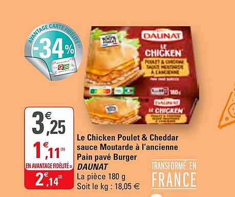 le chicken poulet & cheddar sauce moutarde à l'ancienne pain pavé burger daunat