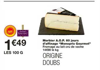 morbier a.o.p. 60 jours d'affinage monoprix gourmet