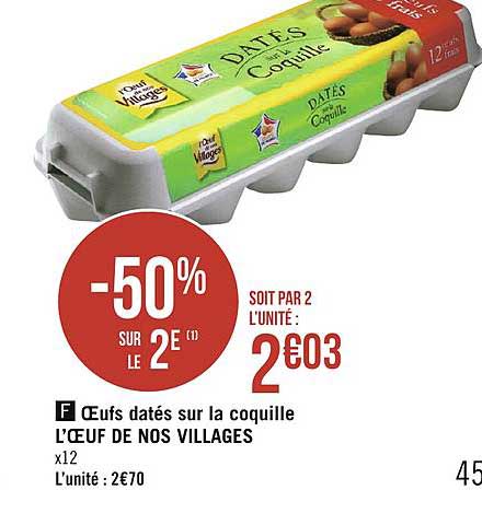 œufs datés sur la coquille l’œuf de nos villages -50% sur le 2e