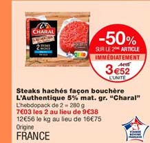 steaks hachés façon bouchère l'authentique 5% mat.gr. charal -50% sur le 2ème article