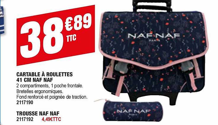 cartable à roulettes 41 cm naf naf, trousse naf naf