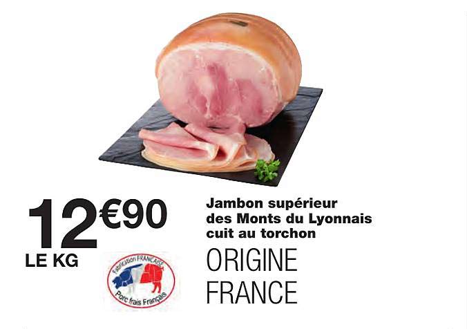 jambon supérieur des monts du lyonnais cuit au torchon