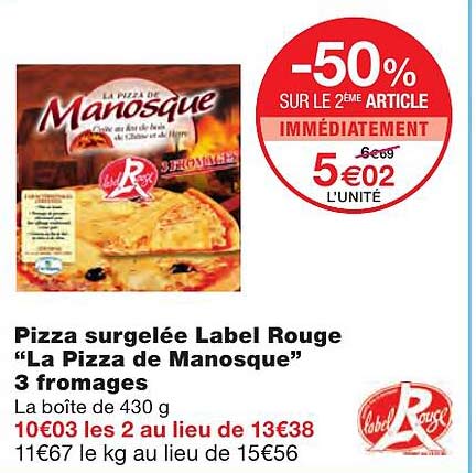Pizza Surgelée Label Rouge "la Pizza De Manosque" 3 Fromages