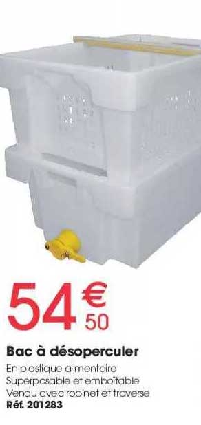 bac à désoperculer