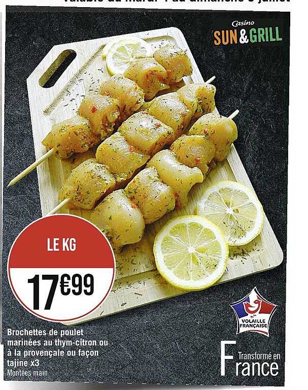 brochettes de poulet marinées au thym-citron ou à la provençale ou façon tajine x 3