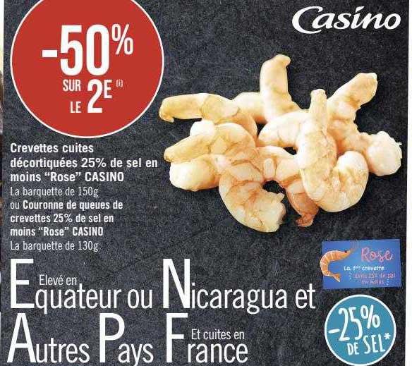 crevettes cuites décortiquées 25% de sel en moins rose casino