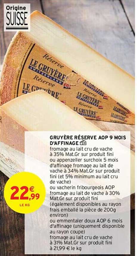 gruyère réserve aop 9 mois d'affinage