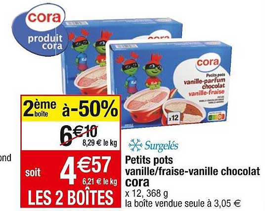 petits pots vanille/fraise-vanille chocolat cora