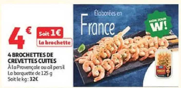 4 BROCHETTES DE CREVETTES CUITES