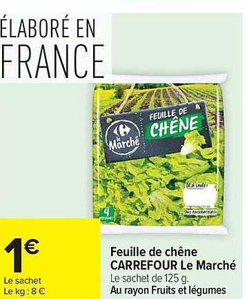 CARREFOUR Le Marché Feuille de chêne