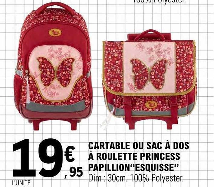 CARTABLE OU SAC À DOS À ROULETTE PRINCESS PAPILLION ESQUISSE