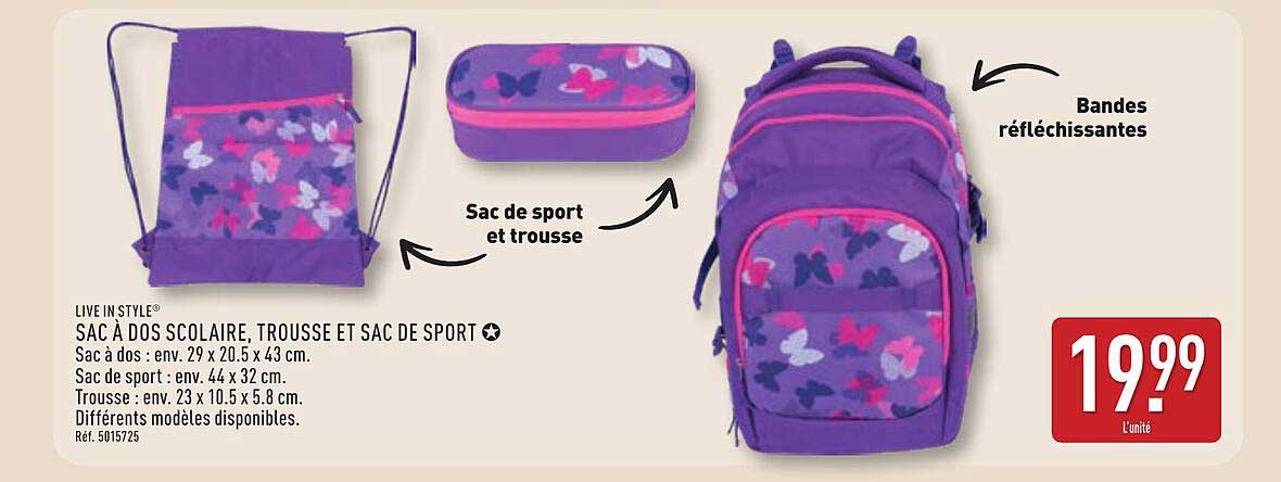 LIVE IN STYLE SAC À DOS SCOLAIRE, TROUSSE ET SAC DE SPORT