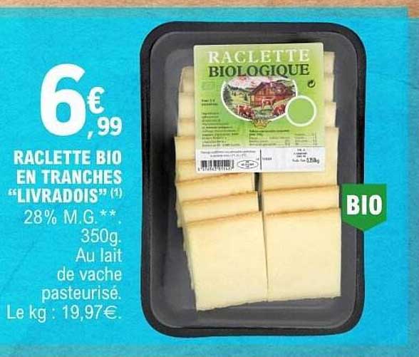 RACLETTE BIOLOGIQUE