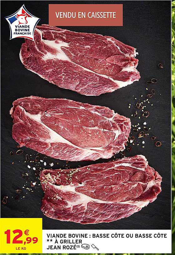 VIANDE BOVINE : BASSE CÔTE OU BASSE CÔTE À GRILLER JEAN ROZÉ