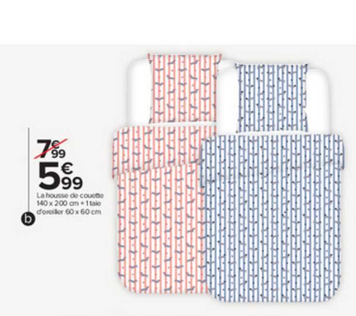 la housse de couette 140 x 200 cm + 1 taie d'oreiller 60 x 60 cm