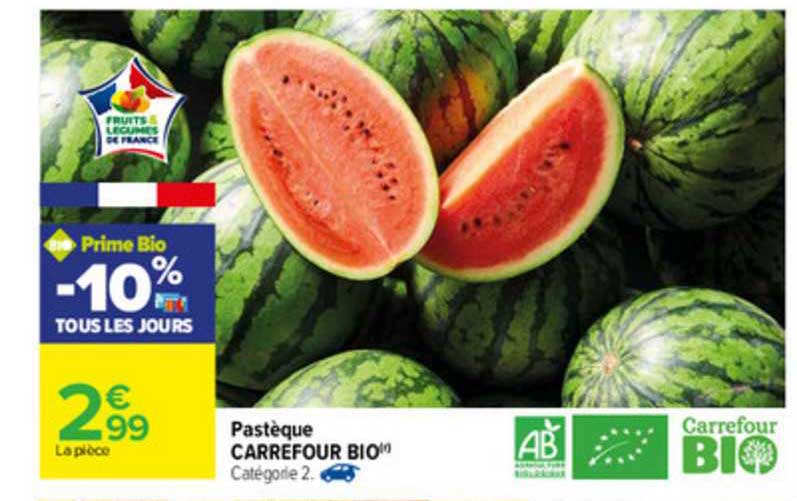 Pastèque Carrefour Bio