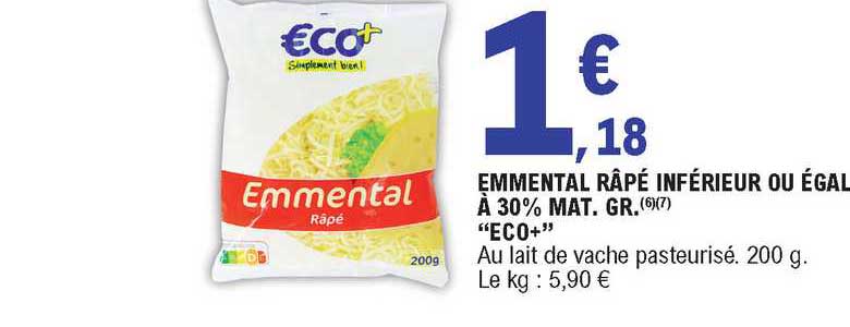 emmental râpé inférieur ou égal à 30% mat. gr. "éco+"