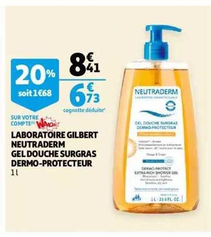 laboratoire gilbert neutraderm gel douche surgras dermo-protecteur