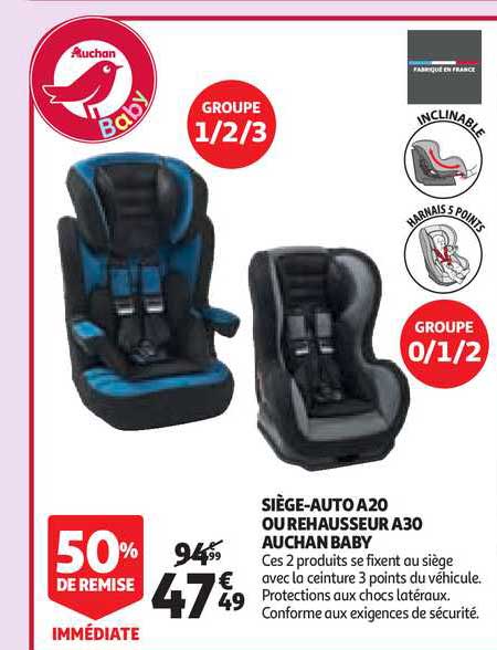 siège-auto a20 ou rehausseur a30 auchan baby
