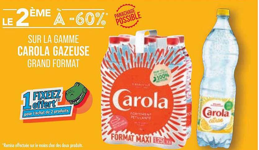 la gamme carola gazeuse grand format