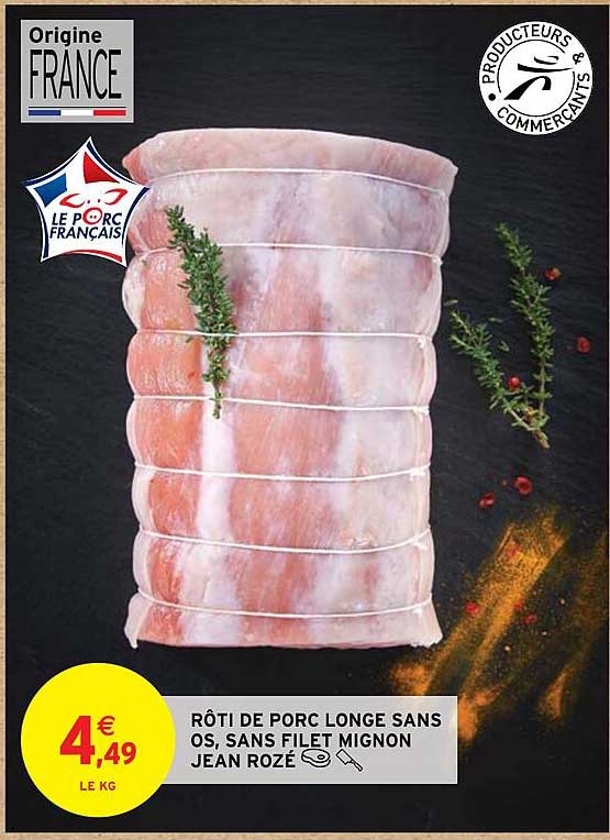 rôti de porc longe sans os, sans filet mignon jean rozé