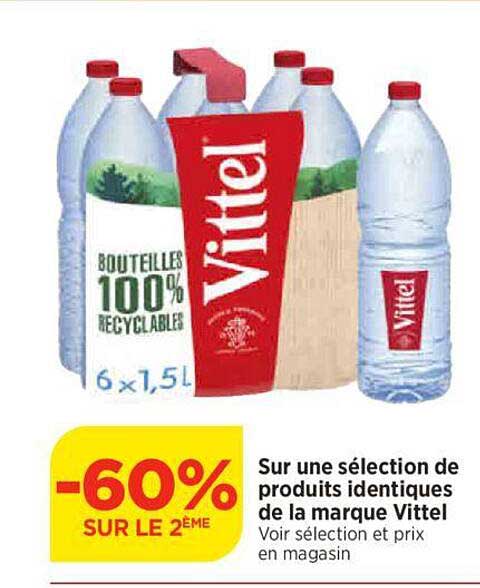 sur une sélection de produits identiques de la marque vittel