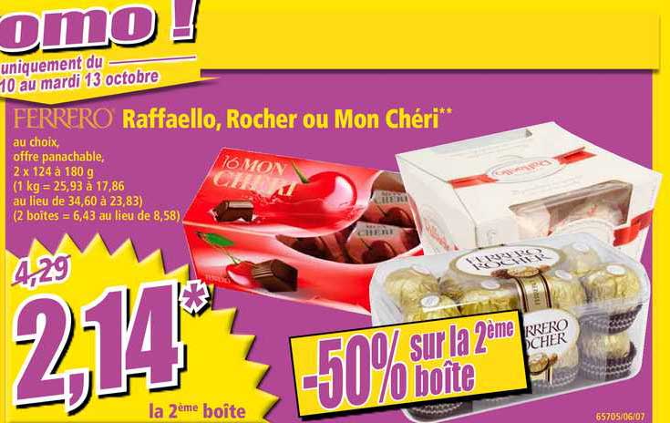raffaello rocher ou mon chéri ferrero -50% sur le 2ème boîte