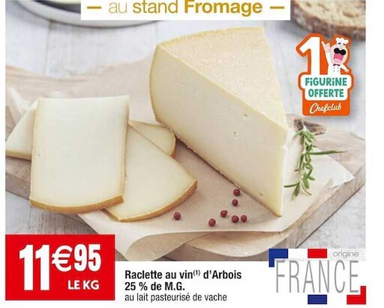 raclette au vin d'arbois 25% de m.g.