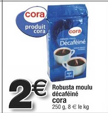 robusta moulu décaféiné cora