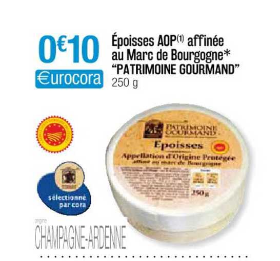 époisses Aop Affinée Au Marc De Bourgogne "patrimoine Gourmand"