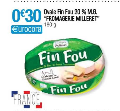 ovale fin fou 20% m.g. "fromagerie milleret"