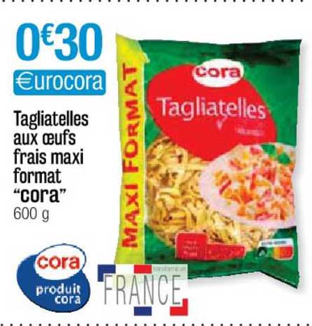 tagliatelles aux oeufs frais maxi format "cora"