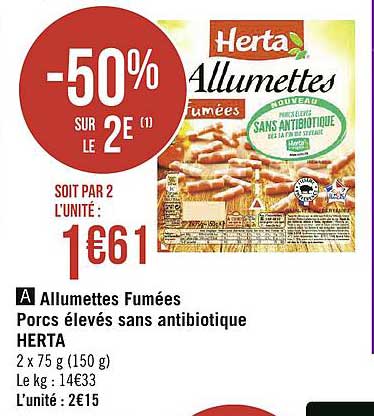 allumettes fumées porc élevés sans antibiotique herta
