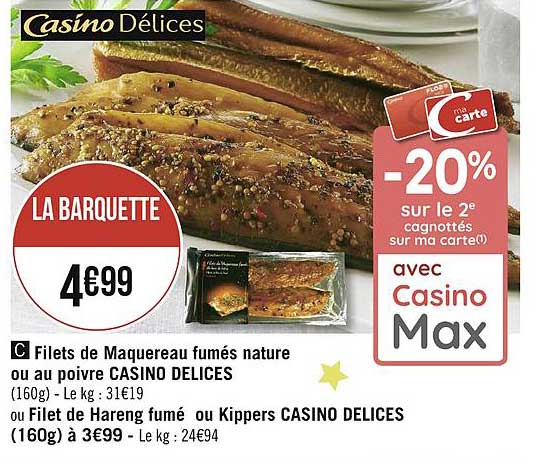 filets de maquereau fumés nature ou au poivre casino délices ou filet de hareng fumé ou kippers casino délices