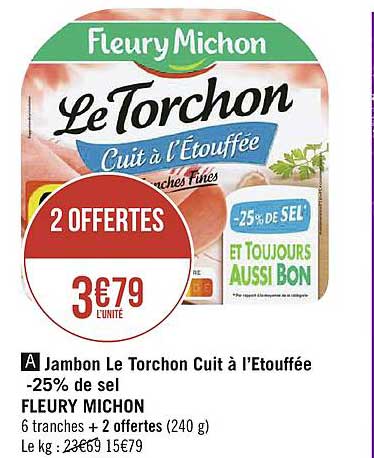 Jambon Le Torchon Cuit à L'étouffée -25% De Sel Fleury Michon