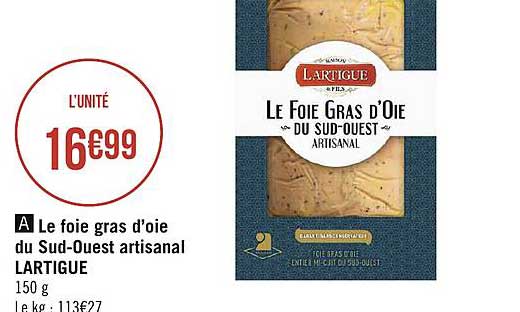 le foie gras d'oie du sud-ouest artisanal lartigue