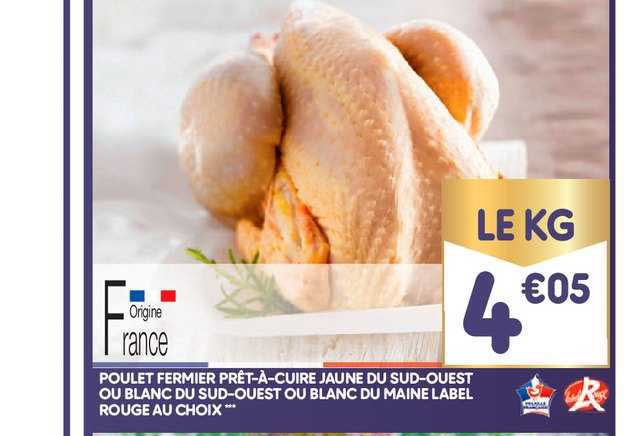 poulet fermier prêt-à-cuire jaune du sud-ouest ou blanc du sud-ouest ou blanc du maine label rouge au choix