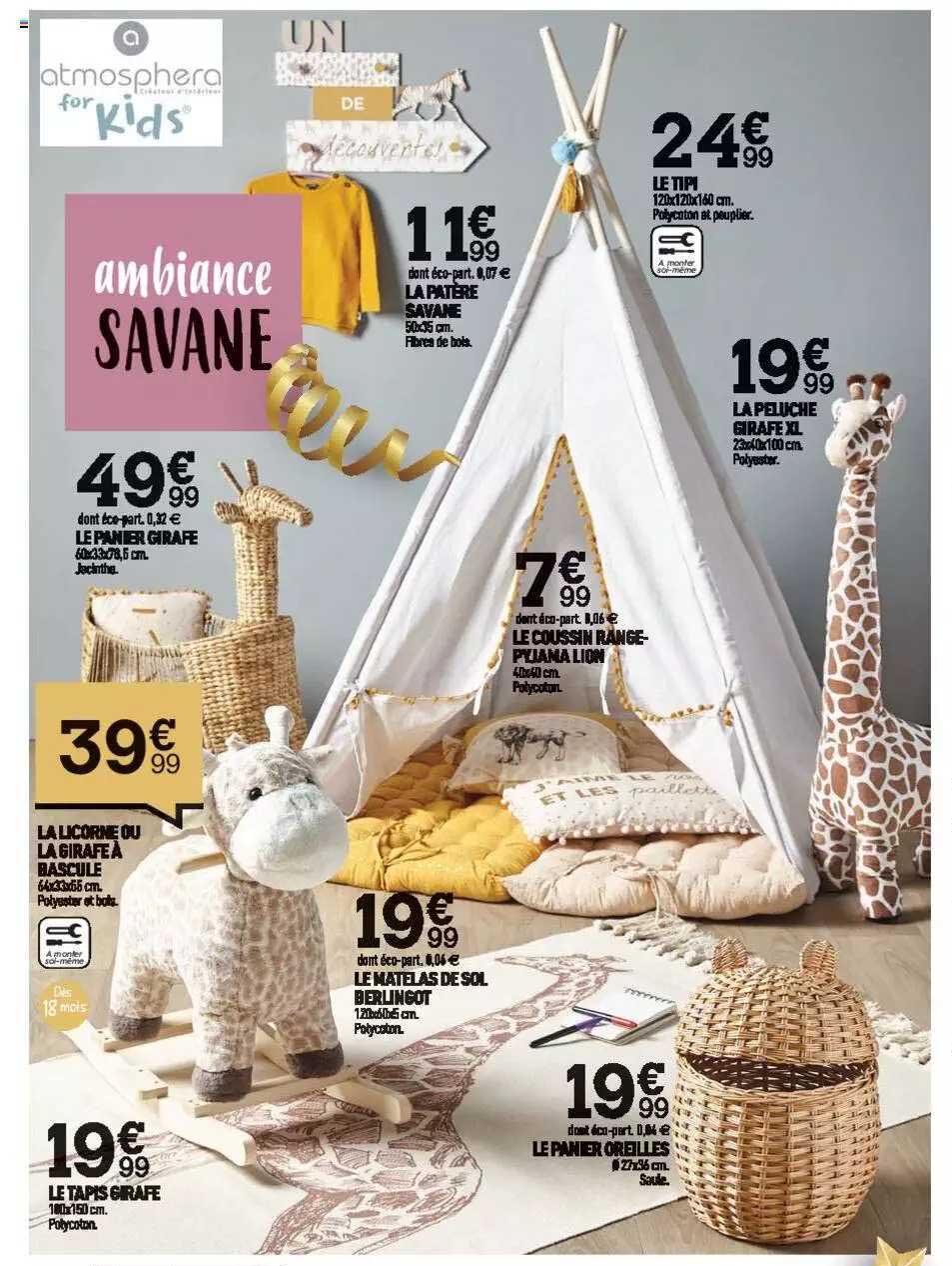 le panthère, le panier girafe, le licorne ou la girafe à bascule, le tapis girafe, le matelas de sol, le panier oreilles, le cossin range-pyjama lion, la peluche girafe xl, le tipi