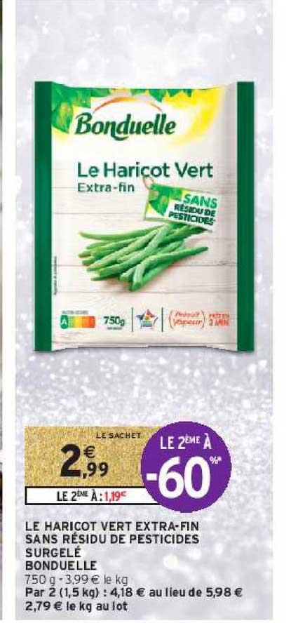 le haricot vert extra-fin sans résidu de pesticides surgelé bonduelle