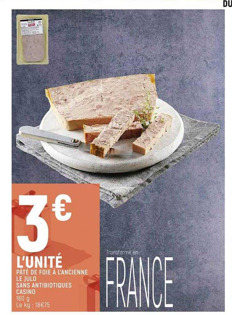 pâté de foie à l'ancienne le julo sans antibiotiques casino