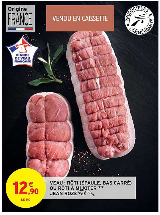 veau : rôti (épaule, bas carré) ou rôti à mijoter jean rozé