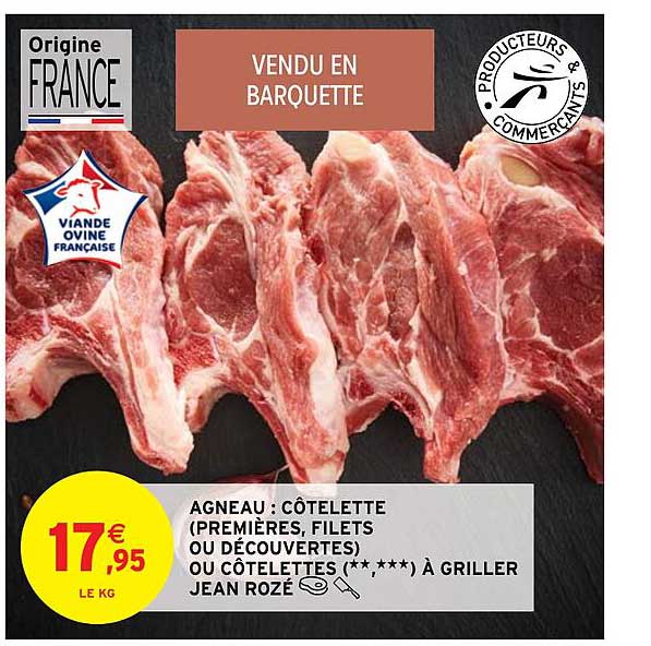 agneau : côtelette (premières, filets ou découvertes) ou côtelettes(**,***) à griller jean rozé