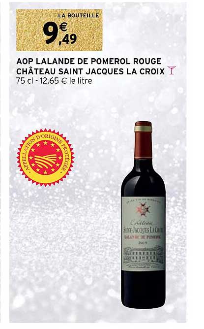 aop lalande de pomérol rouge château saint jacques la croix