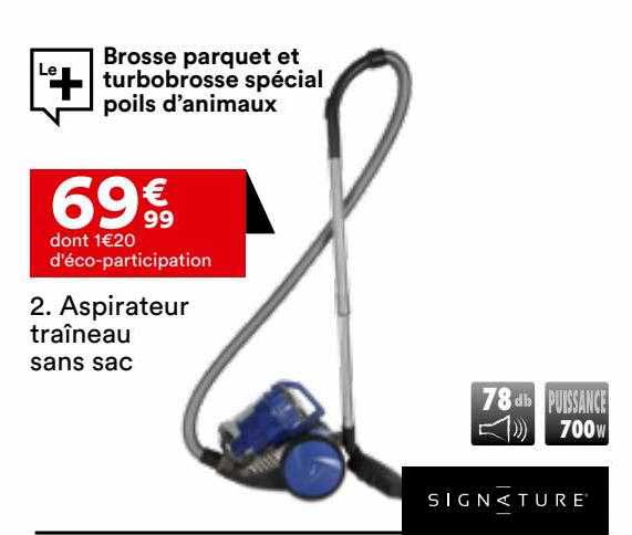 Aspirateur Traîneau Sans Sac Signature