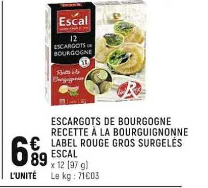 escargots de bourgogne recette à la bourguignonne label rouge gros surgelés escal