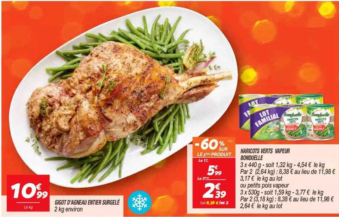 haricots verts vapeur bonduelle, gigot d'agneau entier surgelé